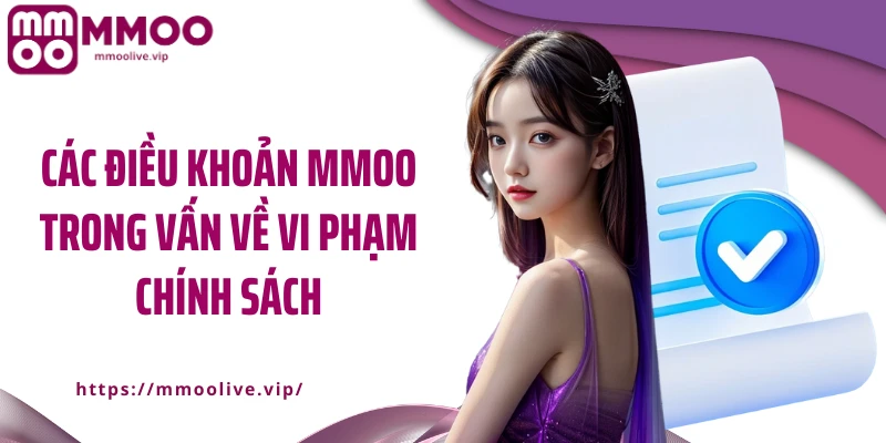 Các điều khoản MMOO trong vấn về vi phạm chính sách