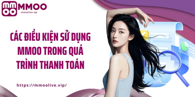 Các điều kiện sử dụng MMOO trong quá trình thanh toán