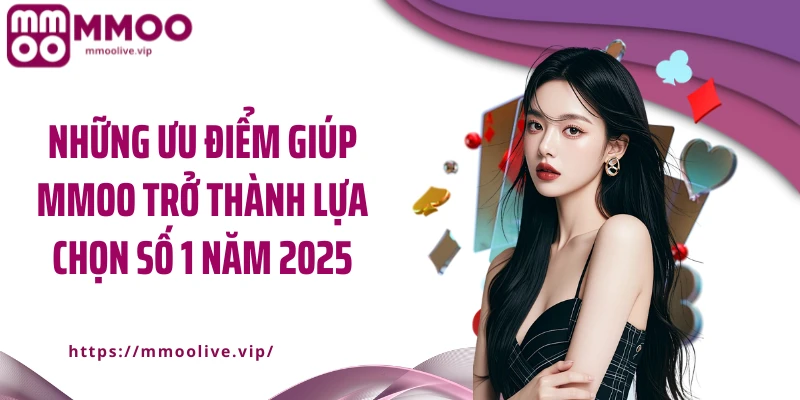 Những ưu điểm giúp MMOO trở thành lựa chọn số 1 năm 2025